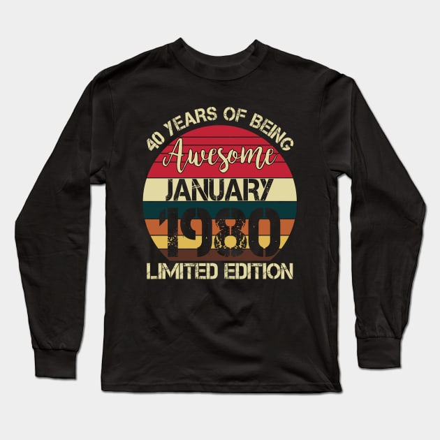 Born January 1980 Limited Edition Bday Gifts 40th Birthday Long Sleeve T-Shirt by GreatDesignsShop